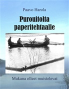 Paavo Harola - Purouitolta paperitehtaalle