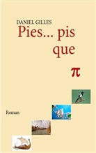Daniel Gilles - Pies... pis que pi