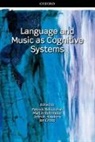 Ian Cross, John A. Hawkins, Patrick Rebuschat, Patrick/ Rohmeier Rebuschat, Martin Rohmeier, Ian Cross... - Language and Music As Cognitive Systems