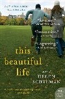Helen Schulman - This Beautiful Life