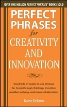 ERIKSEN, Karen Eriksen, Eriksen Karen - Perfect Phrases for Creativity and Innovation: