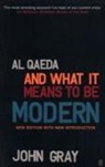 John Gray, Professor John Gray - Qaeda and What It Means to Be Modern