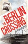 Kevin Brophy - The Berlin Crossing