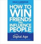 Dale Carnegie, Dale Carnegie Training, Dale Carnegie Training - How to Win Friends and Influence People in the Digital Age