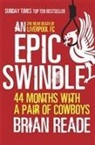 Brian Reade - An Epic Swindle