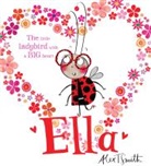 Alex T Smith, Alex T. Smith, Alex T. Smith - Ella