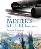 Sarah Fletcher, Simon Fletcher - The Painter's Studio Handbook