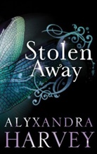 Alyxandra Harvey - Stolen Away