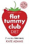 Kate Adams, Adams Kate - The Flat Tummy Club Diet