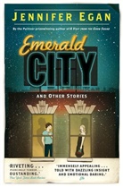 Jennifer Egan - Emerald City, and Other Stories
