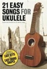 Hal Leonard Publishing Corporation, Hal Leonard Publishing Corporation (COR), Hal Leonard Corp - 21 Easy Songs for Ukulele
