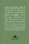 Abu Hamid al-Ghazali, Abu Hamid Muhammad Ghazali, 1058-1111 Ghazzali - Al-Ghazali on Invocations and Supplications