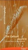 Manfred Hanglberger - Die Geburt des ICH