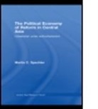 Martin C. Spechler, Martin C. (Indiana University-Purdue Uni Spechler, Martin C. (Indiana University-Purdue University Spechler, Spechler Martin, SPECHLER MARTIN C, Spechler Martin C. - Political Economy of Reform in Central Asia