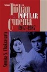 Sumita S. Chakravarty, Thomas G. Schatz - National Identity in Indian Popular Cinema, 1947-1987
