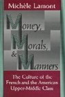 Michele Lamont - Money, Morals and Manners: