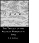 Stafford, Stafford, R. S. Stafford, R.S. Stafford, Ronald Sempill Stafford - The Tragedy of the Assyrian Minority in Iraq