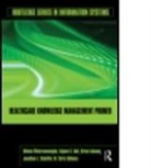 Rajeev K. Bali, Bali Rajeev K., M. Chris Gibbons, Gibbons M. Chris, Brian Lehaney, Jonathan Schaffer... - Healthcare Knowledge Management Primer