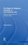 Anat Scolnicov, Anat (University of Cambridge Scolnicov, Scolnicov Anat - Right to Religious Freedom in International Law