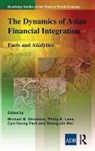 Michael B. Lane Devereux, DEVEREUX MICHAEL B LANE PHILIP, Michael Devereux, Philip R. Lane, Cyn-Young Park - Dynamics of Asian Financial Integration