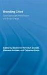 Stephanie Hemelryk (University of New Sout Donald, Stephanie Hemelryk Kofman Donald, DONALD STEPHANIE HEMELRYK KOFMAN, Kofman Eleonore, Donal Kofman Eleonore Stephanie, Donal Stephanie... - Branding Cities