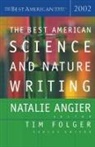 Natalie Angier, Natalie (EDT)/ Folger Angier, Tim Folger, Natalie Angier, Tim Folger - The Best American Science and Nature Writing 2002