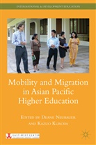 K Kuroda, K. Kuroda, Kazuo Kuroda, Neubauer, D Neubauer, D. Neubauer... - Mobility and Migration in Asian Pacific Higher Education