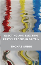 Daniel Ed. Quinn, T. Quinn, Thomas Quinn, QUINN THOMAS - Electing and Ejecting Party Leaders in Britain