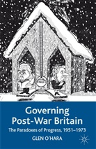&amp;apos, Glen hara, O HARA GLEN, O&amp;apos, G. O'Hara, Glen O'Hara... - Governing Post-War Britain