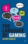 Astrid Ensslin - The Language of Gaming