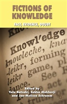 Yota Mukherji Batsaki, BATSAKI YOTA MUKHERJI SUBHA SCHR, Y. Batsaki, Yota Batsaki, Mukherji, S Mukherji... - Fictions of Knowledge