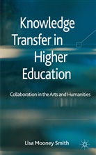 Kenneth A Loparo, Kenneth A. Loparo, Lisa Mooney Smith, MOONEY SMITH LISA, L. Mooney Smith, Lisa Mooney Smith - Knowledge Transfer in Higher Education