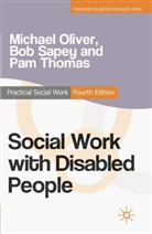 Michael Oliver, Michael Sapey Oliver, Bob Sapey, Pam Thomas - Social Work with Disabled People
