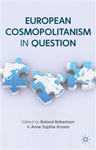 Roland Krossa Robertson, ROBERTSON ROLAND KROSSA ANNE SOP, Krossa, Krossa, A. Krossa, Anne Sophie Krossa... - European Cosmopolitanism in Question