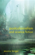 J Langer, J. Langer, Jessica Langer, LANGER JESSICA - Postcolonialism and Science Fiction