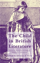 Adrienne E. Gavin, Dr. Adrienne Gavin, GAVIN ADRIENNE E, Gavin, A Gavin, A. Gavin... - Child in British Literature