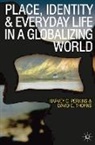 Harve Perkins, Harvey Perkins, Harvey Thorns Perkins, Perkins Harvey, PERKINS HARVEY THORNS DAVID C, David Thorns... - Place, Identity and Everyday Life in a Globalizing World