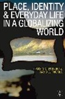 Harve Perkins, Harvey Perkins, Harvey Thorns Perkins, Perkins Harvey, Thorns, David C Thorns... - Place, Identity and Everyday Life in a Globalizing World