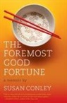 Susan Conley, Susan E. Conley - The Foremost Good Fortune