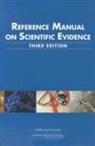 Technology Committee on Science, Committee on Science Technology and Law, Committee on Science Technology Law Poli, Committee on the Development of the Thir, Committee on the Development of the Third Edition of the Reference Manual on Scientific Evidence, Federal Judicial Center... - Reference Manual on Scientific Evidence