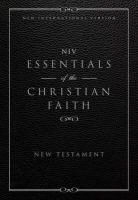 Zondervan, Zondervan, Zondervan Publishing, Zondervan Publishing House (COR), Zondervan Bibles - NIV Essentials of the Christian Faith, New Testament