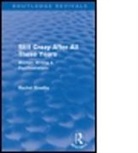 Rachel Bowlby, Bowlby Rachel - Still Crazy After All These Years (Routledge Revivals)