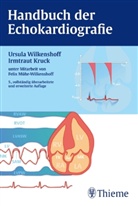 Kruck, Irmtraut Kruck, Erna Schönthaler, Wilkenshof, Ursul Wilkenshoff, Ursula Wilkenshoff... - Handbuch der Echokardiographie