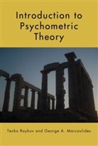 George A. Marcoulides, George A. (University of Califonia Marcoulides, Marcoulides George A., Tenko Raykov, Tenko (Michigan State University Raykov, Tenko Marcoulides Raykov... - Introduction to Psychometric Theory