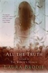 Laura Brodie - All the Truth