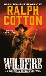 Ralph Cotton, Ralph W. Cotton - Wildfire