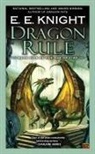 E E Knight, E. E. Knight, E.E. Knight - Dragon Rule