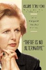 Claire Berlinski - There Is No Alternative