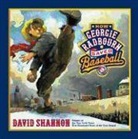 David Shannon - How Georgie Radbourn Saved Baseball