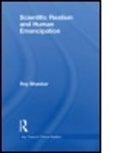 Prof. Roy Bhaskar, Roy Bhaskar, Roy (Institute of Education Bhaskar, Roy (Institute of Education) Bhaskar, Bhaskar Roy - Scientific Realism and Human Emancipation